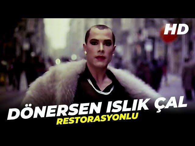 Dönersen Islık Çal | Fikret Kuşkan Türk Filmi Full İzle