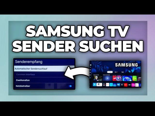 Samsung Fernseher Sender suchen & neue Programme hinzufügen - Tutorial