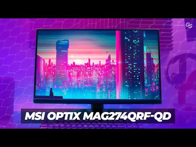 This Is The Way: MSI Optix MAG274QRF-QD - 165Hz 1440p IPS BEAST!