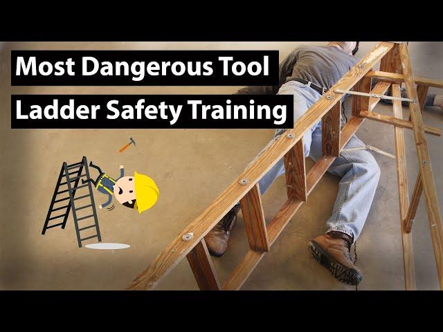 The Most Dangerous Tool | Ladder Safety Training, OSHA Rules, Fall Protection, Workplace Safety