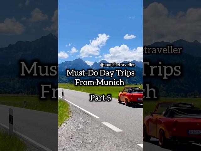 Must-Do Day Trips from Munich | Part 5