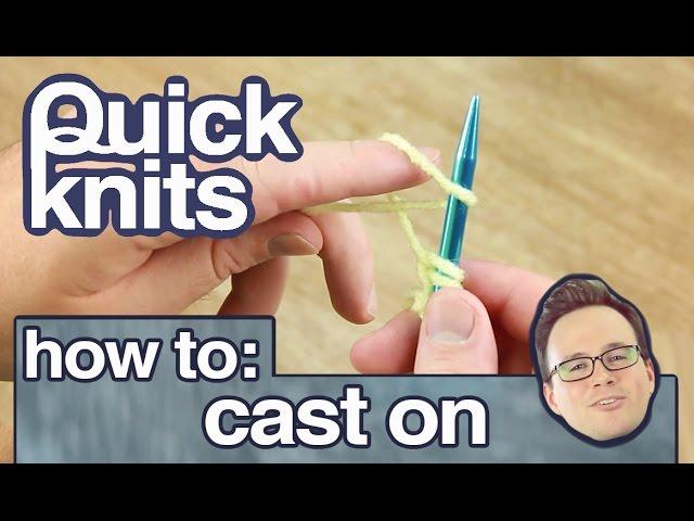 Quick Knits: How to Cast On