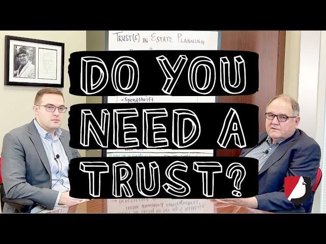 Do You Need a Trust