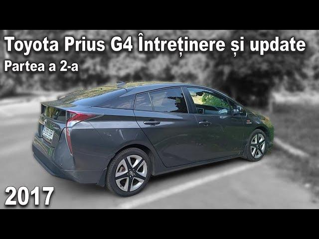 Toyota Prius G4 Executive 2017 - Întreținere și update p. a II-a