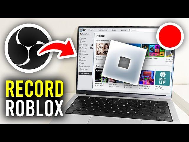 How To Record Roblox With OBS - Full Guide