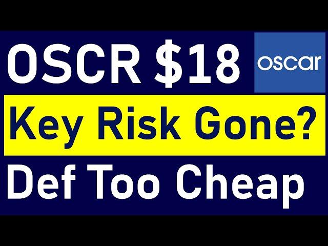 OSCR Stock: Is Oscar Too Cheap to Ignore? Is The Key Risk Gone? My Thoughts on This Binary Play