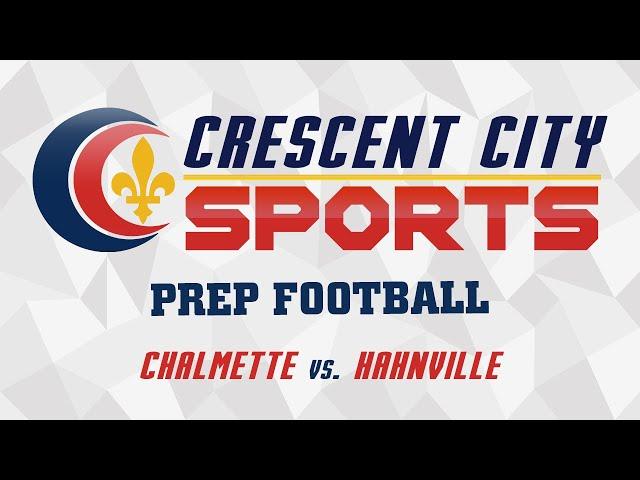 Crescent City Sports Prep Football - Chalmette vs. Hahnville