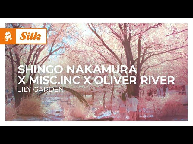 Shingo Nakamura x Misc.Inc x Oliver River - Lily Garden [Monstercat Release]