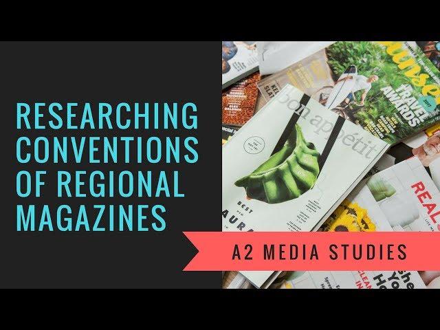 AL Media Studies - Task 1 - Researching the Conventions of Regional Magazines