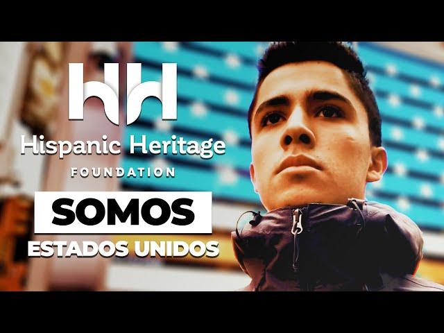 Somos Estados Unidos - Hispanic Heritage Foundation