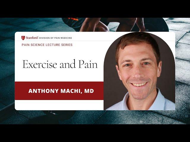 Exercise and Pain by Dr. Anthony Machi