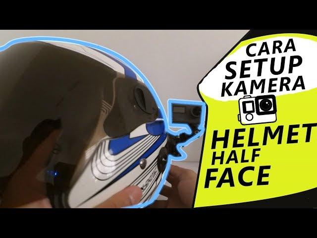TUTORIAL SETUP CAMERA HELMET HALF FACE