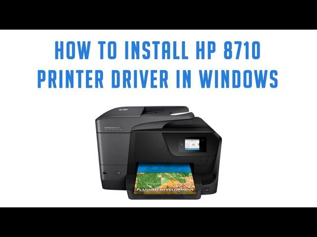 How to Install HP Officejet Pro 8710 all-in-one printer driver on Windows