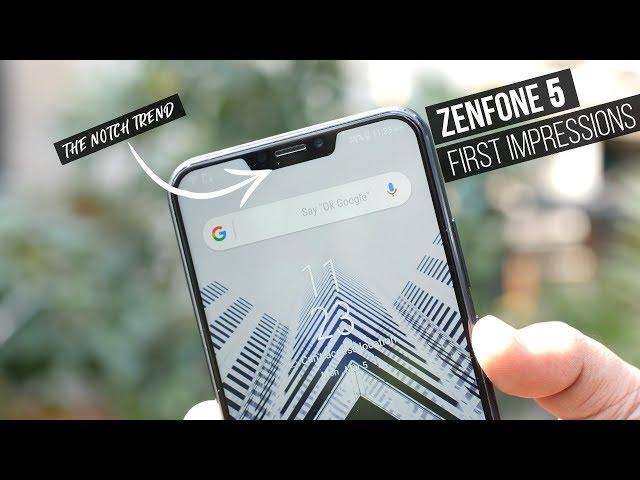 Asus ZenFone 5 First Impressions: The Notch Trend