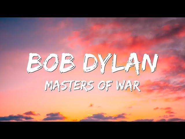 Bob Dylan - Masters of War (Lyrics)