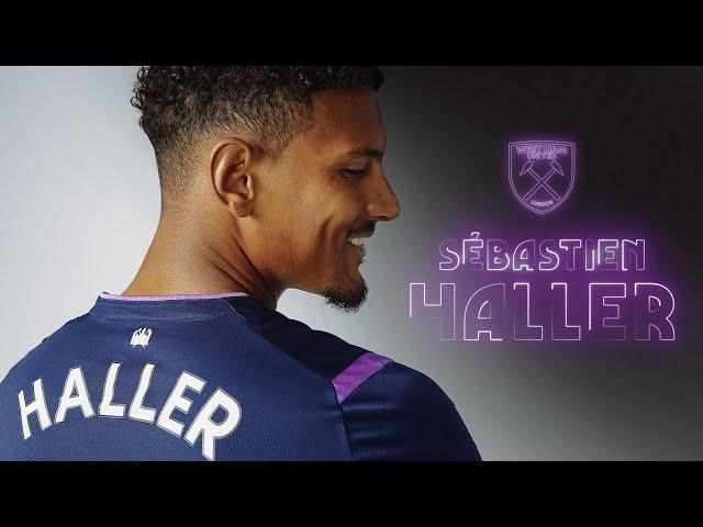 SÉBASTIEN HALLER SIGNS FOR WEST HAM UNITED