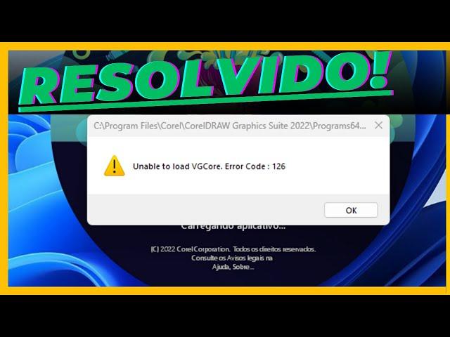 RESOLVIDO -  'unable to load vgcore. error code 126' no CorelDraw