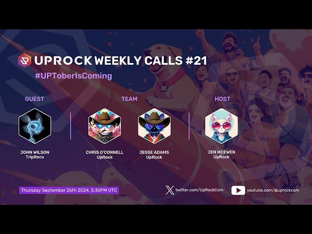 UpRock Weekly Calls #21: #UPToberIsComing