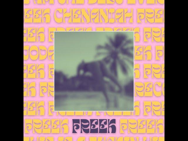 Chenaniah - FREEK