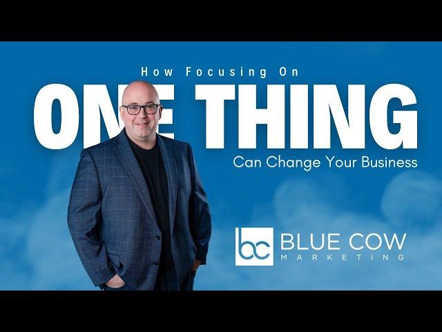 How Focusing On 1 Thing Can Change Your Business | Focus on one thing and change your business