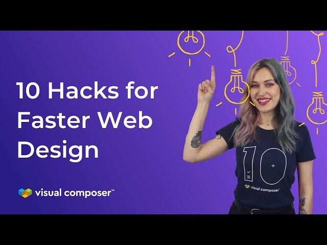 10 Hacks & Features For Faster And More Efficient Web Design with Visual Composer