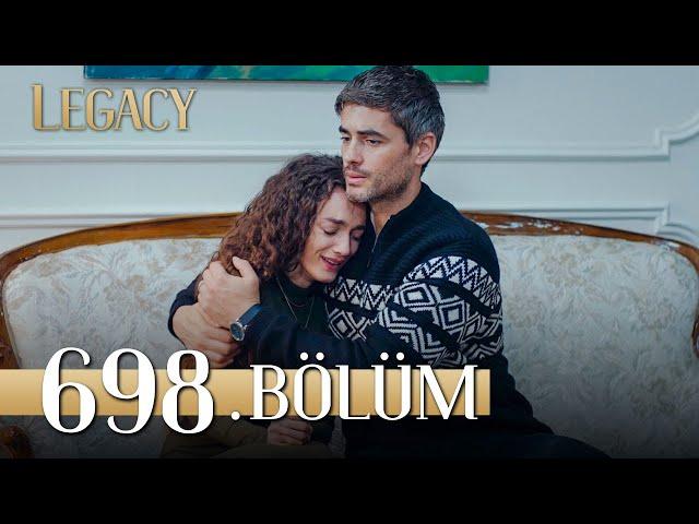 Emanet 698. Bölüm | Legacy Episode 698