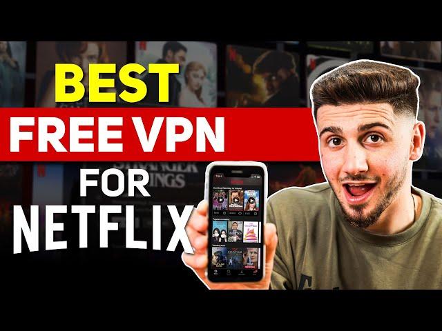 Best Free VPN for Netflix That Still Work — Tested in 2024