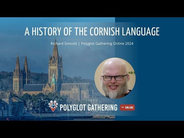 A History of The Cornish Language - Richard Simcott | PGO 2024