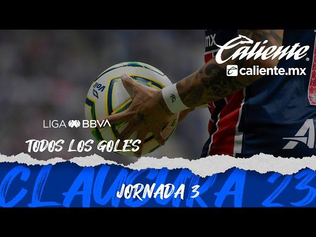 Todos los Goles - Jornada 3 | Liga BBVA MX | Clausura 2023