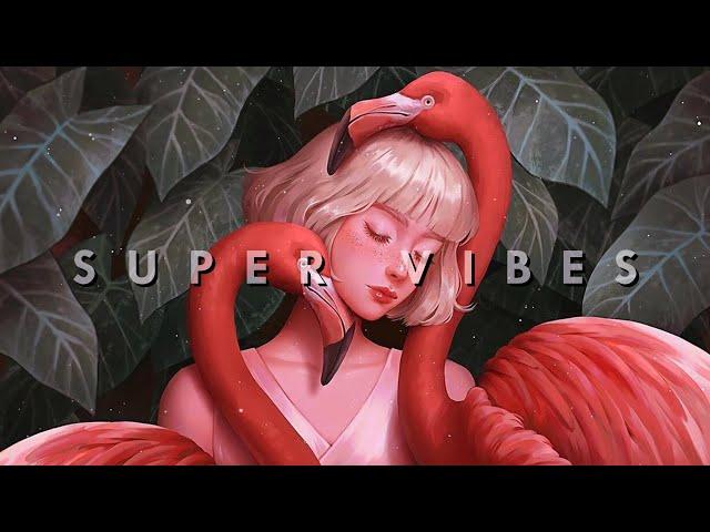 Super Vibes |  Super Melos Music Mix 2020 