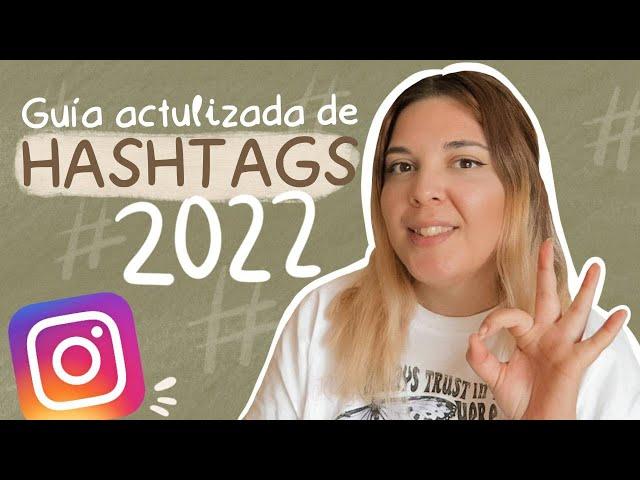 Cómo usar los HASHTAGS en INSTAGRAM [GUÍA COMPLETA 2022]