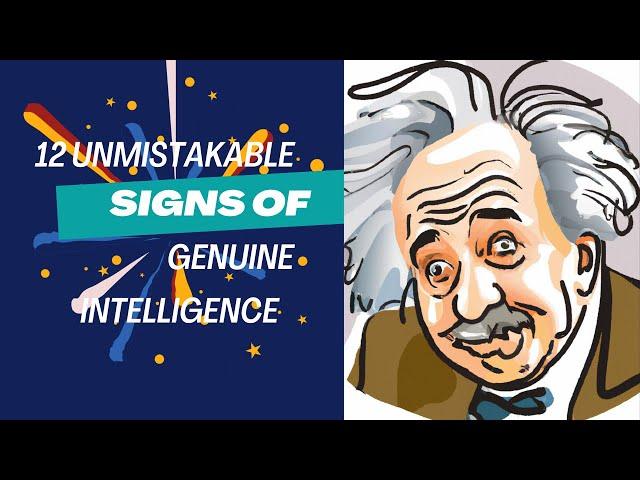 12 Unmistakable Signs of Genuine Intelligence