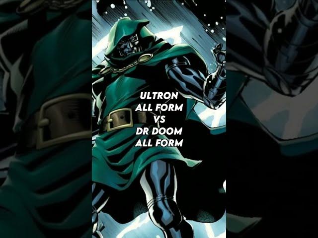 ULTRON ALL FORM VS DR DOOM ALL FORM