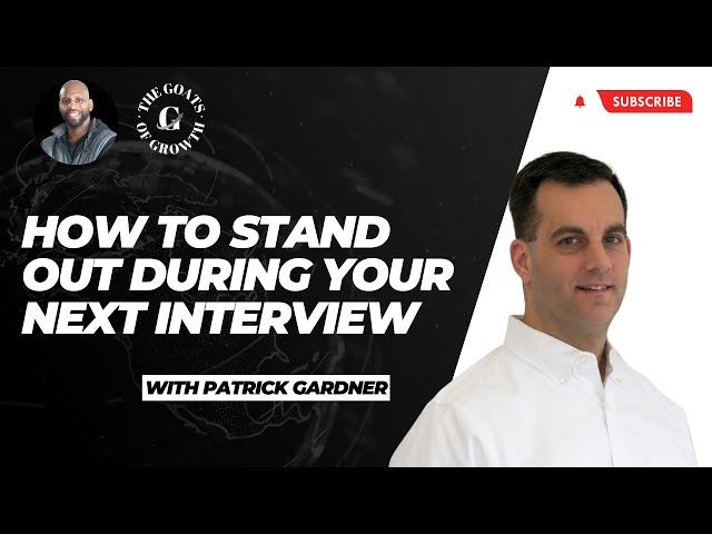 How To Stand Out During Your Next Interview by Patrick Gardner | Career Advice | Job Hunting