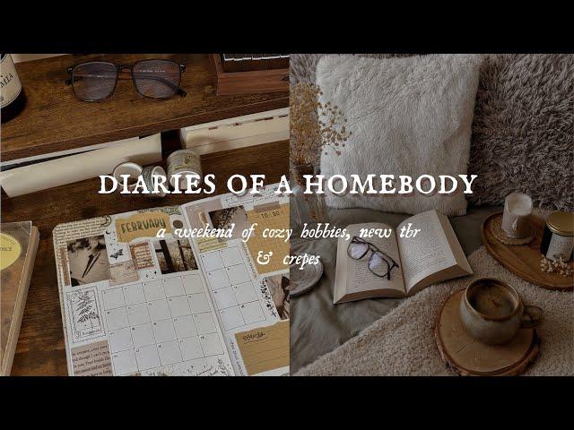 Diaries of a homebody | a weekend of cozy hobbies, new tbr & crepes ️