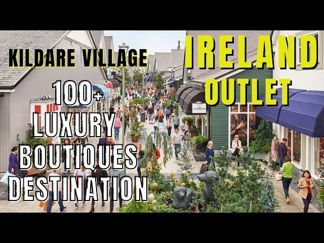 Kildare Village, Ireland's only luxury outlet shopping destination.