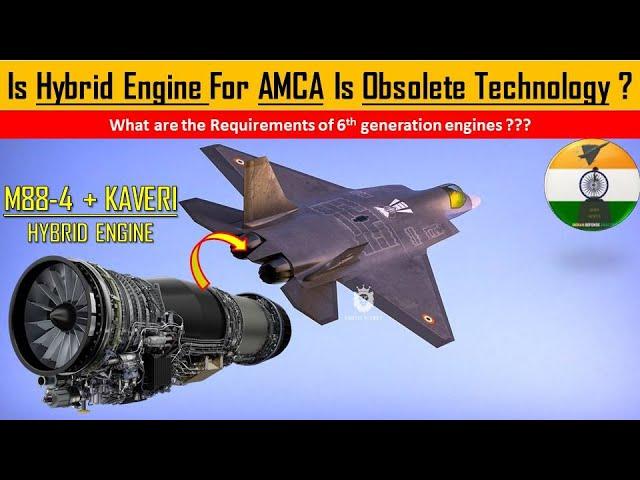 Kaveri and M88 hybrid engines for AMCA | what are the requirements of 5th generation engines ?