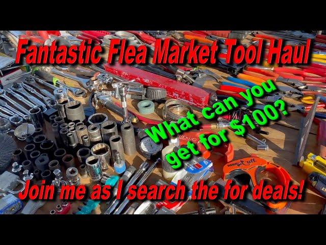 Flea Market Tool Haul - Join me as I search for deals!