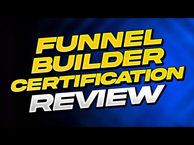  Funnel Builder Certification Review 2023  Is It Worth It?