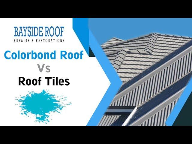 Colorbond Roof Vs Roof Tiles Brisbane and Surrounds