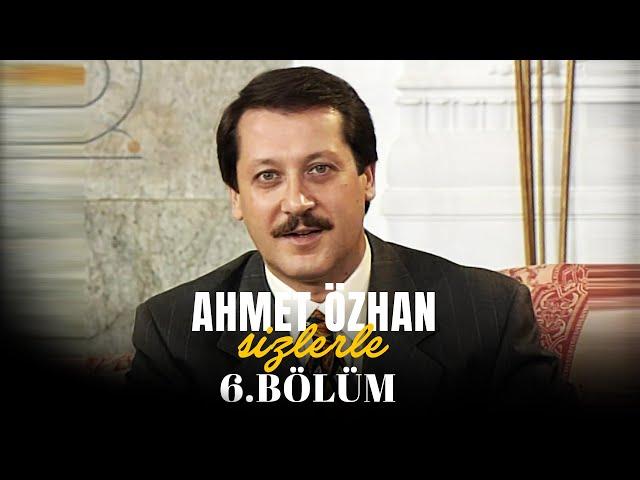 Ahmet Özhan Sizlerle 6. Bölüm | Kanal 7 Nostalji