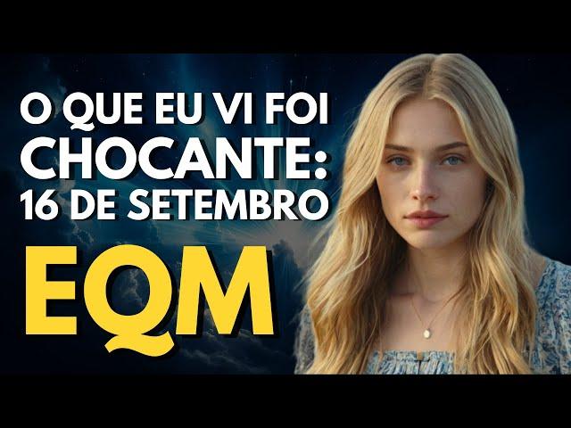 16/09/24: Ela Viu Presente, Passado e Futuro e Teve uma Revelação Chocante | EQM