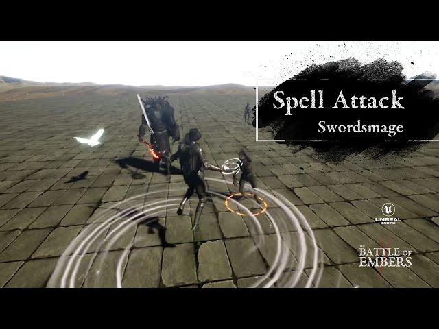 Spell Attack | The Battle of Embers - UE4 - Swordsmage Ice, Fire, Thunder, Wind