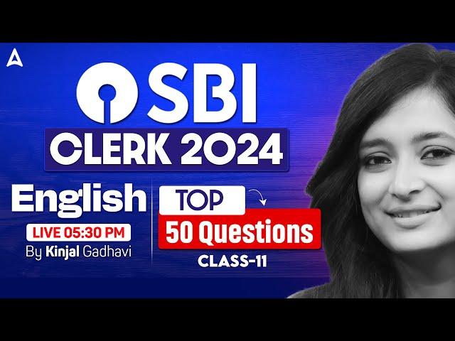 SBI Clerk English 2024 | English Top 50 Questions Class-11 | By Kinjal Gadhavi