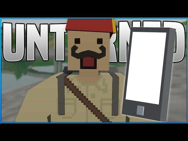 PHONES IN UNTURNED! - (Unturned Mods)