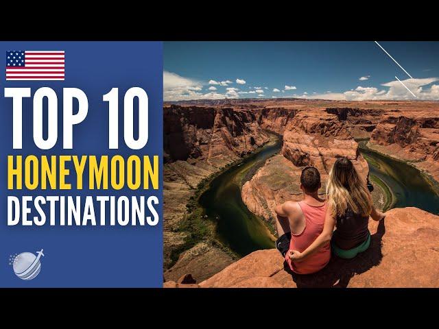 Top 10 Best Honeymoon Destinations in USA 2024