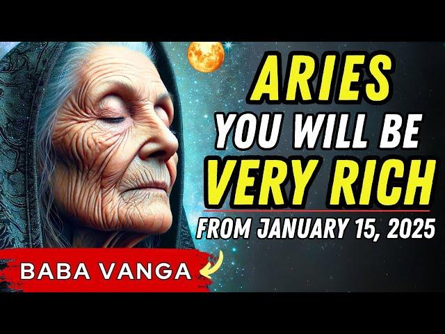 Baba Vanga’s Prediction ARIES Will Enter a Golden Era of Wealth After Super Moon January 15, 2025