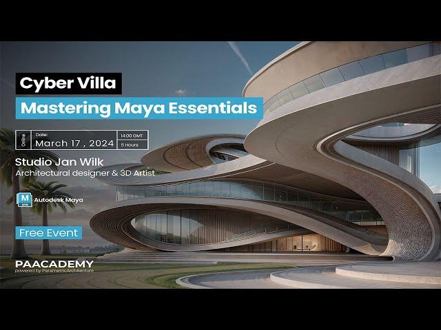 Cyber Villa: Mastering Autodesk Maya Essentials - (Fluid Architecture - Zaha Hadid Architects)