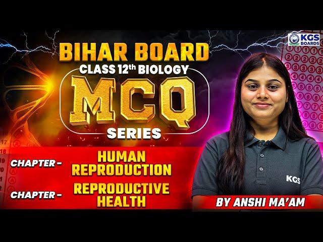 Class 12th Biology: Ch 3 Human Reproduction & Ch 4  Reproductive Health | MCQs Series | KGS