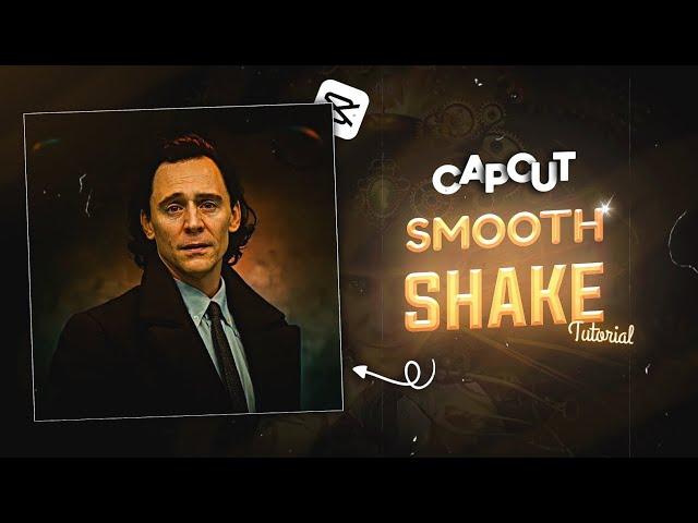 Capcut Smooth Shake Tutorial